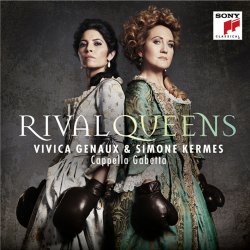 Rival Queens - Simone Kermes + Vivica Genaux