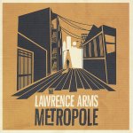 Metropole - Lawrence Arms