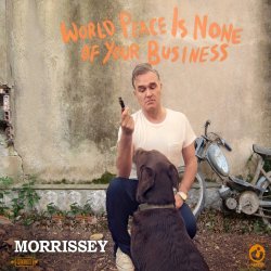 World Peace Is None Of Your Business - Morrissey