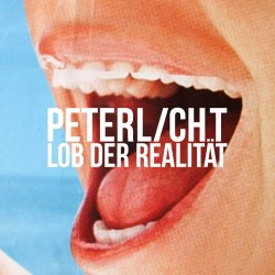 Lob der Realität - PeterLicht