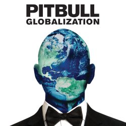 Globalization - Pitbull