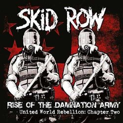 Rise Of The Damnation Army - United World Rebellion: Chapter Two - Skid Row