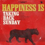 Happiness Is - Taking Back Sunday