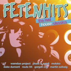 Fetenhits - The Real House Classics - Sampler
