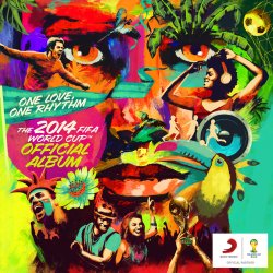 One Love, One Rhythm - The 2014 FIFA World Cup Official Album - Sampler
