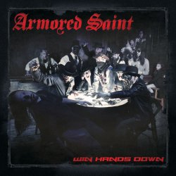 Win Hands Down - Armored Saint