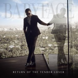 Return Of The Tender Lover - Babyface
