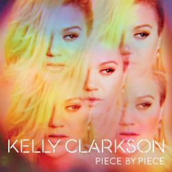 Piece By Piece - Kelly Clarkson