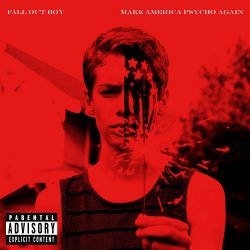 Make America Psycho Again - Fall Out Boy