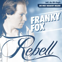Rebell - Franky Fox