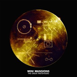 The Great Pretenders - Mini Mansions
