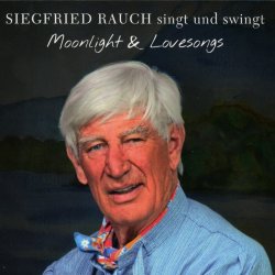 Moonlight And Lovesongs - Siegfried Rauch
