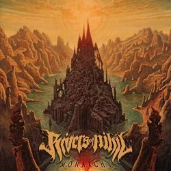 Monarchy - Rivers Of Nihil