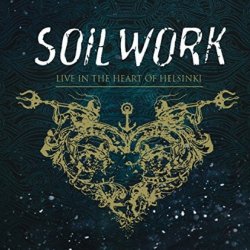 Live In The Heart Of Helsinki - Soilwork