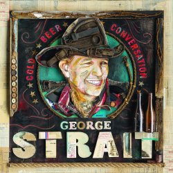 Cold Beer Conversation - George Strait