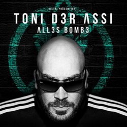 Alles Bombe - Toni der Assi