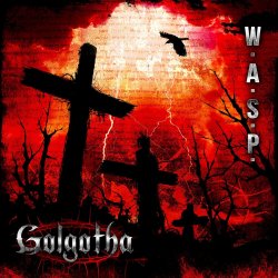 Golgotha - W.A.S.P.