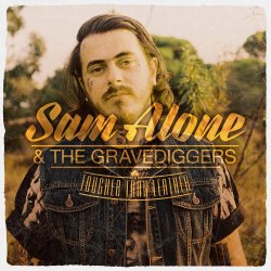 Tougher Than Leather - Sam Alone + the Gravediggers
