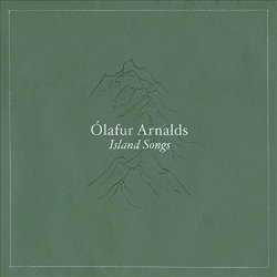Island Songs - Olafur Arnalds