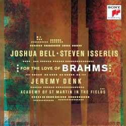 For The Love Of Brahms - Joshua Bell + Steven Isserlis