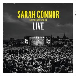 Muttersprache Live - Sarah Connor