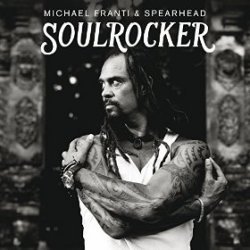 Soulrocker - Michael Franti + Spearhead
