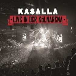 Live in der Kölnarena - Kasalla