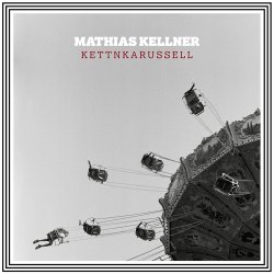 Kettnkarussell - Mathias Kellner