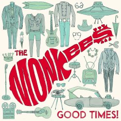 Good Times! - Monkees