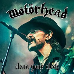 Clean Your Clock - Motörhead