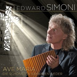 Ave Maria - Die schönsten sakralen Lieder - Edward Simoni