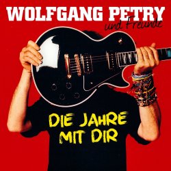 Wolfgang Petry und Freunde - Die Jahre mit Dir - Sampler