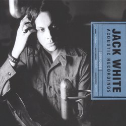 Acoustic Recordings 1998-2016 - Jack White