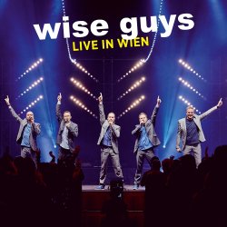 Live in Wien - Wise Guys