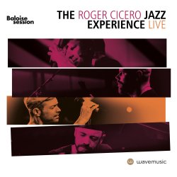 The Roger Cicero Jazz Experience Live - The Baloise Session - Roger Cicero
