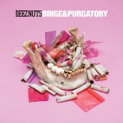 Binge And Purgatory - Deez Nuts