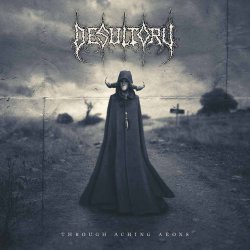 Through The Aching Aeons - Desultory