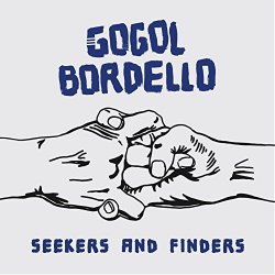 Seekers And Finders - Gogol Bordello