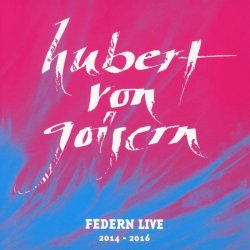 Federn Live 2014-2016 - Hubert von Goisern