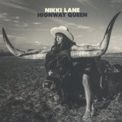 Highway Queen - Nikki Lane