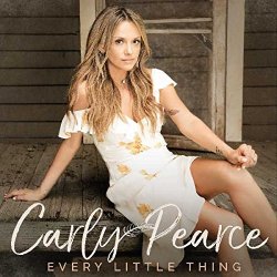 Every Little Thing - Carly Pearce
