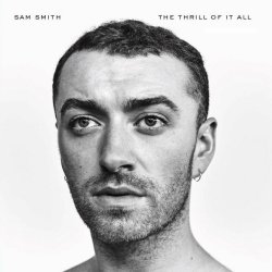 The Thrill Of It All - Sam Smith