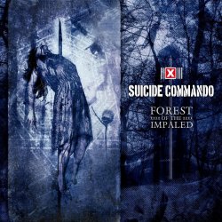 Forest Of The Impaled - Suicide Commando