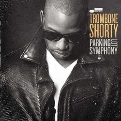Parking Lot Symphony - Trombone Shorty