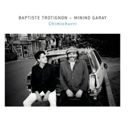 Chimichurri - Baptiste Trotignon + Minino Garay