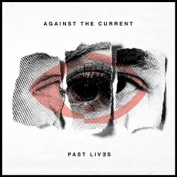 Past Lives - Against The Current