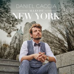 Alles ist New York - Daniel Caccia