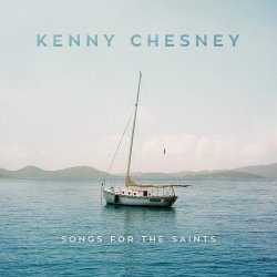 Songs For The Saints - Kenny Chesney
