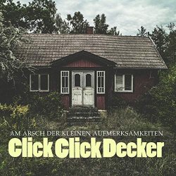 Am Arsch der kleinen Aufmerksamkeiten - ClickClickDecker