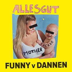 Alles gut, Motherfucker - Funny van Dannen